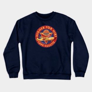 Higher for Hire Crewneck Sweatshirt